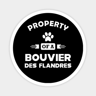 Bouvier des flandres - Property of a bouvier des flandres Magnet